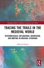 Tracing The Trails In The Medieval World - Preview