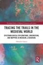 Tracing The Trails In The Medieval World - Preview