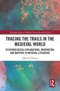 Tracing The Trails In The Medieval World - Preview