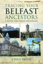 Tracing Your Belfast Ancestors - Preview