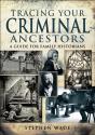 Tracing Your Criminal Ancestors - Preview