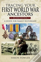 Tracing Your First World War Ancestors - Second Edition
