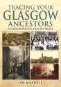 Tracing Your Glasgow Ancestors: A Guide For Family & Local Historians - Preview