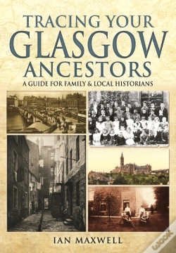 Capa do artigo Tracing Your Glasgow Ancestors: A Guide For Family & Local Historians