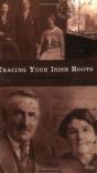 Tracing Your Irish Roots - Preview