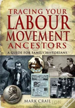 Capa do artigo Tracing Your Labour Movement Ancestors: A Guide For Family Historians