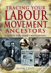 Capa do artigo Tracing Your Labour Movement Ancestors: A Guide For Family Historians