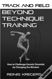 Track And Field: Beyond Technique Traini
