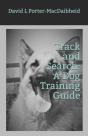 Track Track And Search: A Dog Training Guide - Preview