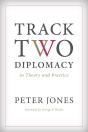 Track Two Diplomacy In Theory And Practice - Preview