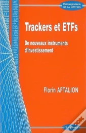 Trackers Et Etfs ; De Nouveaux Instruments D'Investissement