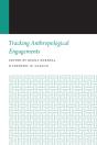 Tracking Anthropological Engagements - Preview