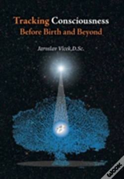 Capa do artigo Tracking Consciousness Before Birth And Beyond