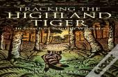 Tracking The Highland Tiger