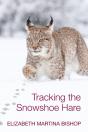 Tracking The Snowshoe Hare - Preview