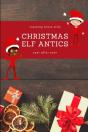 Tracking Those Silly Christmas Elf Antics Year After Year - Preview