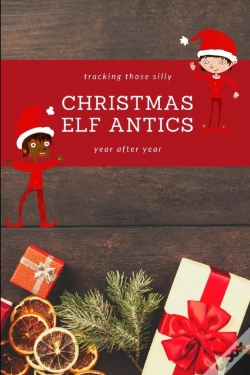Capa do artigo Tracking Those Silly Christmas Elf Antics Year After Year