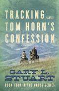 Tracking Tom Horn'S Confession