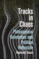 Tracks In Chaos