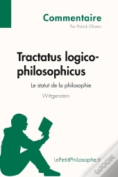 Tractatus Logico-Philosophicus De Wittgenstein ; Le Statut De La Philosophie