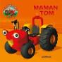 Tracteur Tom ; Maman Tom - Preview