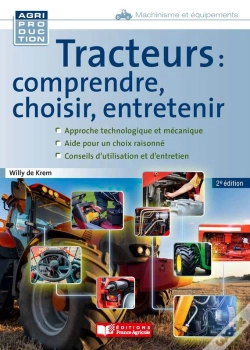 Capa do artigo Tracteurs : Comprendre, Choisir, Entretenir - 2e Edition