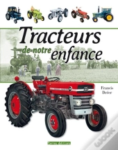 Tracteurs De Notre Enfance