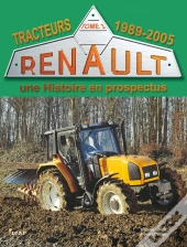 Tracteurs Renault, Une Histoire En Prospectus T.3 ; 1989-2005
