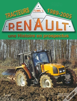 Capa do artigo Tracteurs Renault, Une Histoire En Prospectus T.3 ; 1989-2005