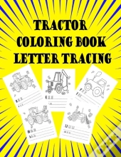 Tractor Coloring Book Letter Tracing