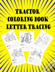 Tractor Coloring Book Letter Tracing
