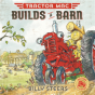 Tractor Mac Builds A Barn - Preview