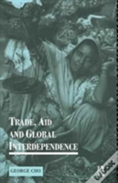 Trade, Aid And Global Interdependence