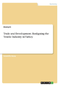 Trade And Development. Realigning The Textile Industry In Turkey - Preview