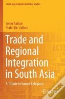 Trade And Regional Integration In South Asia