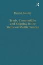 Trade, Commodities And Shipping In The Medieval Mediterranean - Preview