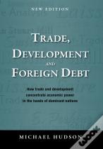 Trade, Development And Foreign Debt