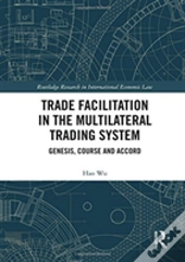 Trade Facilitation In The Multilateral Trading System