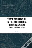 Trade Facilitation In The Multilateral Trading System