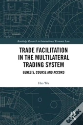 Trade Facilitation In The Multilateral Trading System