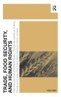 Trade, Food Security, And Human Rights - Preview