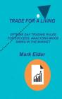 Trade For A Living - Preview