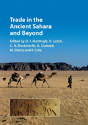 Trade In The Ancient Sahara And Beyond - Preview