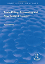 Trade Policy, Processing And New Zealand Forestry - Preview