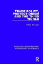 Trade Policy, Protectionism And The Third World - Preview