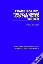 Trade Policy, Protectionism And The Third World