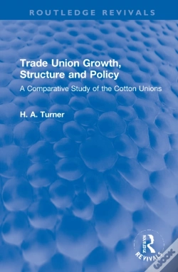 Capa do artigo Trade Union Growth, Structure And Policy