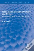 Trade Union Growth, Structure And Policy