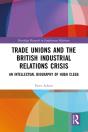 Trade Unions And The British Industrial Relations Crisis - Preview