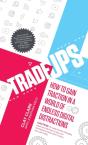 Trade-Ups: How To Gain Traction In A Wor - Preview